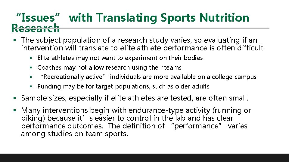 “Issues” with Translating Sports Nutrition Research § The subject population of a research study