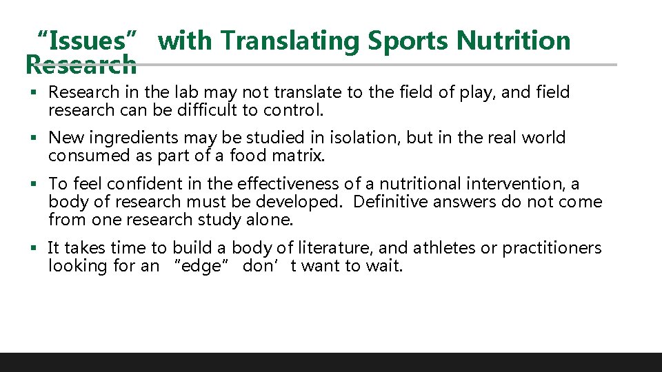 “Issues” with Translating Sports Nutrition Research § Research in the lab may not translate