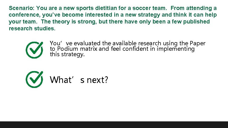 Scenario: You are a new sports dietitian for a soccer team. From attending a