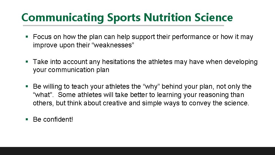 Communicating Sports Nutrition Science § Focus on how the plan can help support their