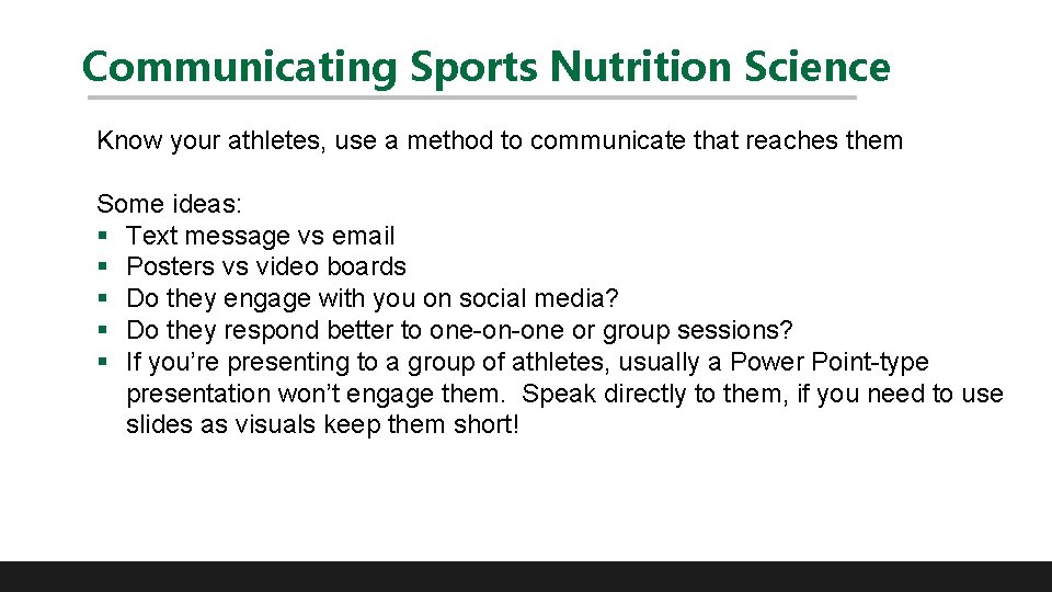 Communicating Sports Nutrition Science Know your athletes, use a method to communicate that reaches