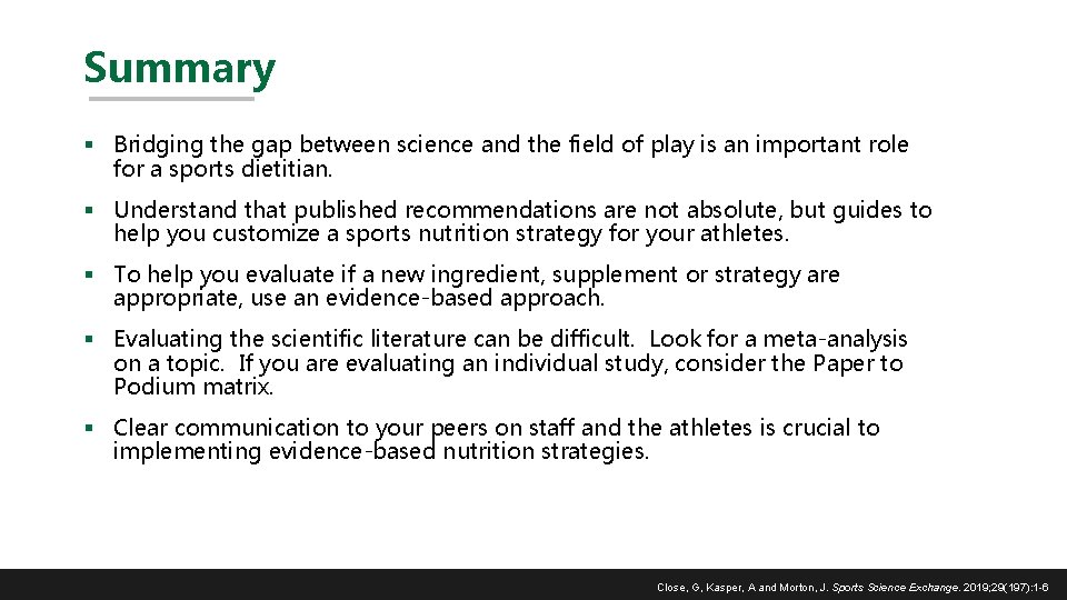 Summary § Bridging the gap between science and the field of play is an