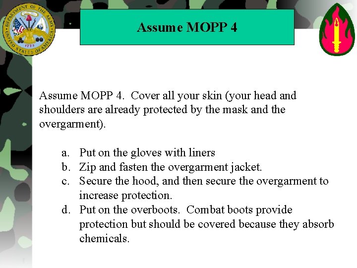 Assume MOPP 4. Cover all your skin (your head and shoulders are already protected