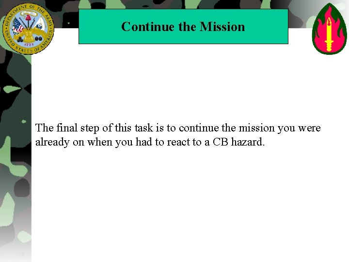 Continue the Mission The final step of this task is to continue the mission