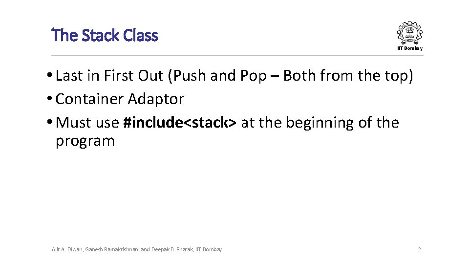 The Stack Class IIT Bombay • Last in First Out (Push and Pop – The Stack Class IIT Bombay • Last in First Out (Push and Pop –