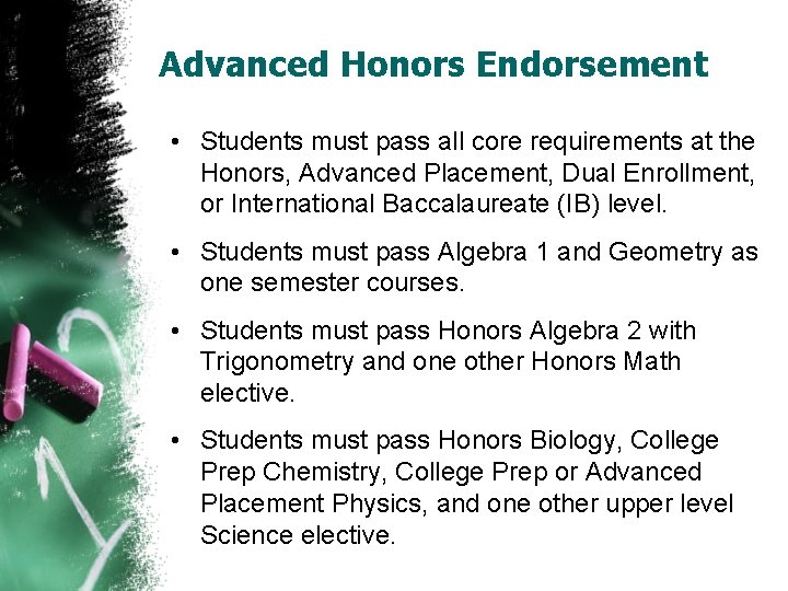 Advanced Honors Endorsement • Students must pass all core requirements at the Honors, Advanced