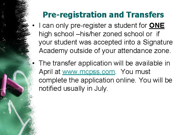 Pre-registration and Transfers • I can only pre-register a student for ONE high school