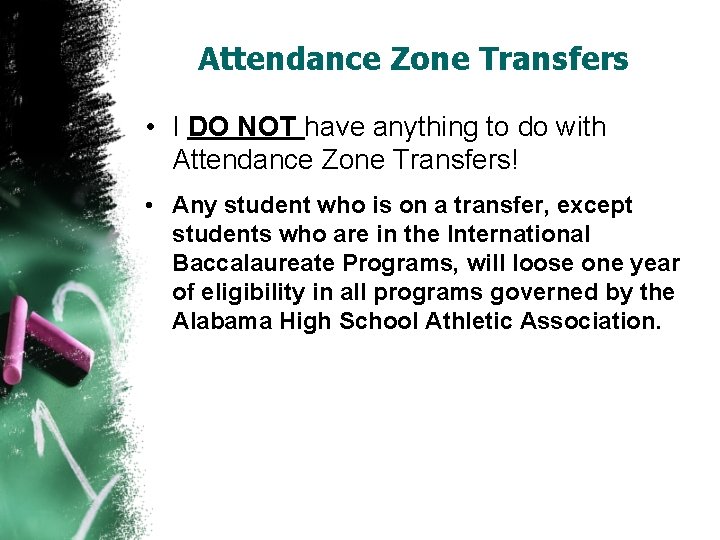 Attendance Zone Transfers • I DO NOT have anything to do with Attendance Zone