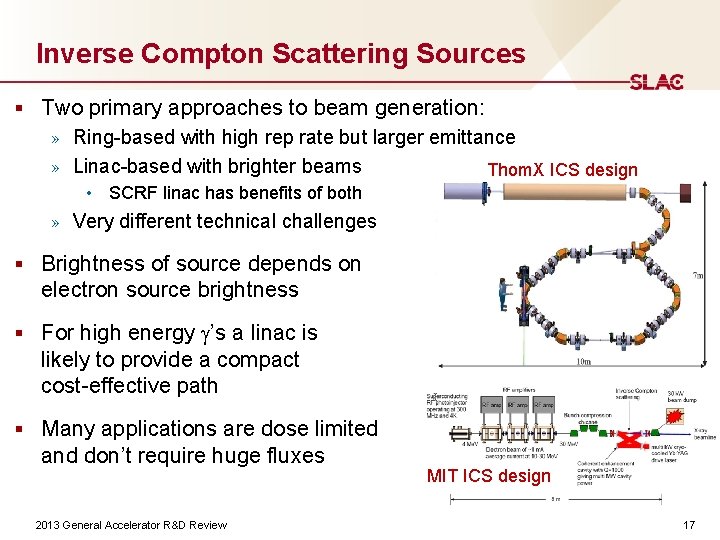 Inverse Compton Scattering Sources § Two primary approaches to beam generation: » Ring-based with