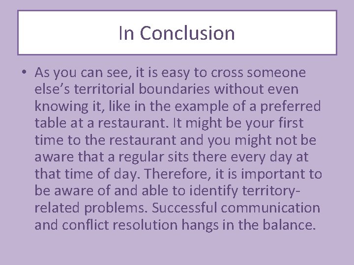 In Conclusion • As you can see, it is easy to cross someone else’s