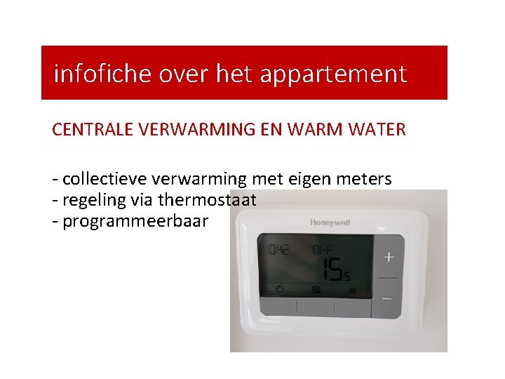 infofiche over het appartement CENTRALE VERWARMING EN WARM WATER - collectieve verwarming met eigen