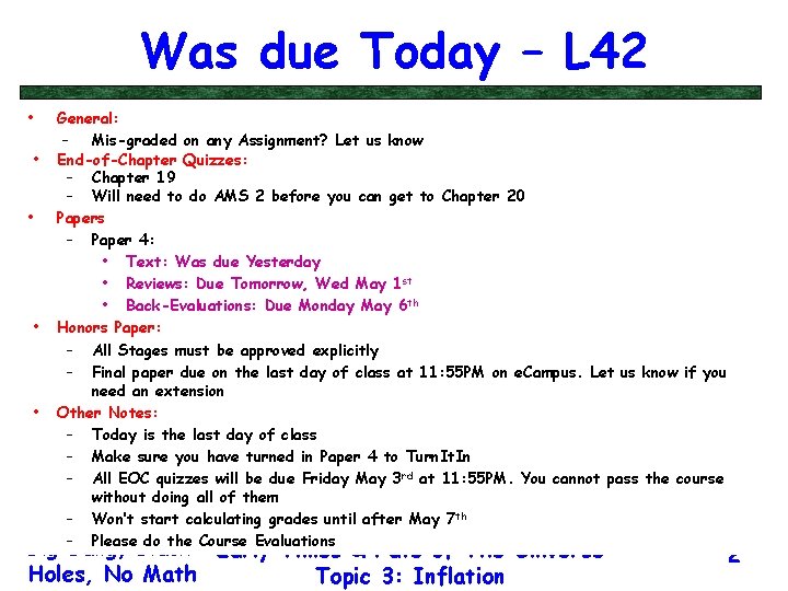 Was due Today – L 42 • • • General: – Mis-graded on any