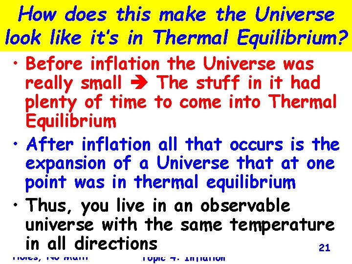 How does this make the Universe look like it’s in Thermal Equilibrium? • Before