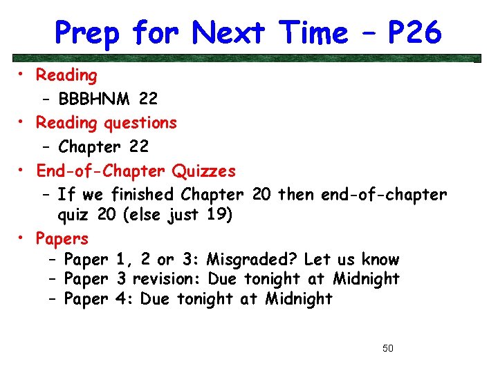 Prep for Next Time – P 26 • Reading – BBBHNM 22 • Reading