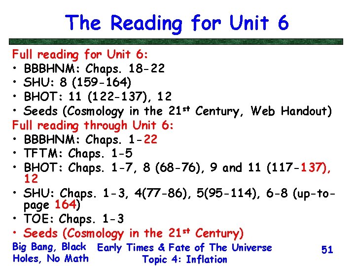 The Reading for Unit 6 Full reading for Unit 6: • BBBHNM: Chaps. 18
