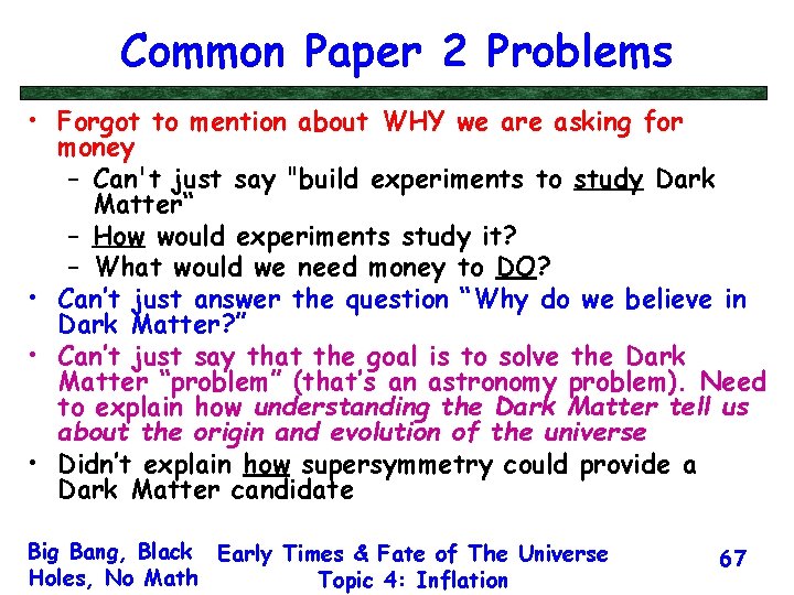Common Paper 2 Problems • Forgot to mention about WHY we are asking for