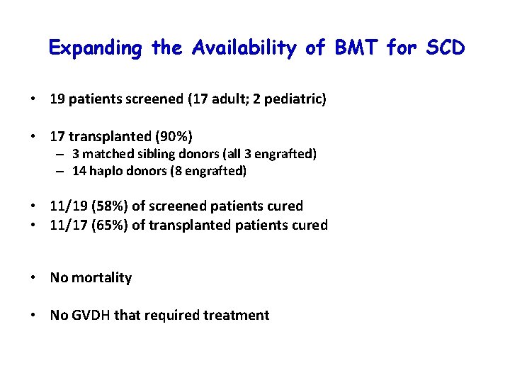 Expanding the Availability of BMT for SCD • 19 patients screened (17 adult; 2