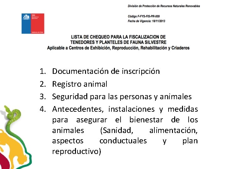 1. 2. 3. 4. Documentación de inscripción Registro animal Seguridad para las personas y