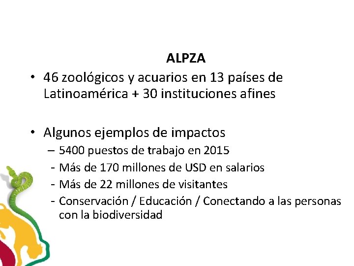 ALPZA • 46 zoológicos y acuarios en 13 países de Latinoamérica + 30 instituciones