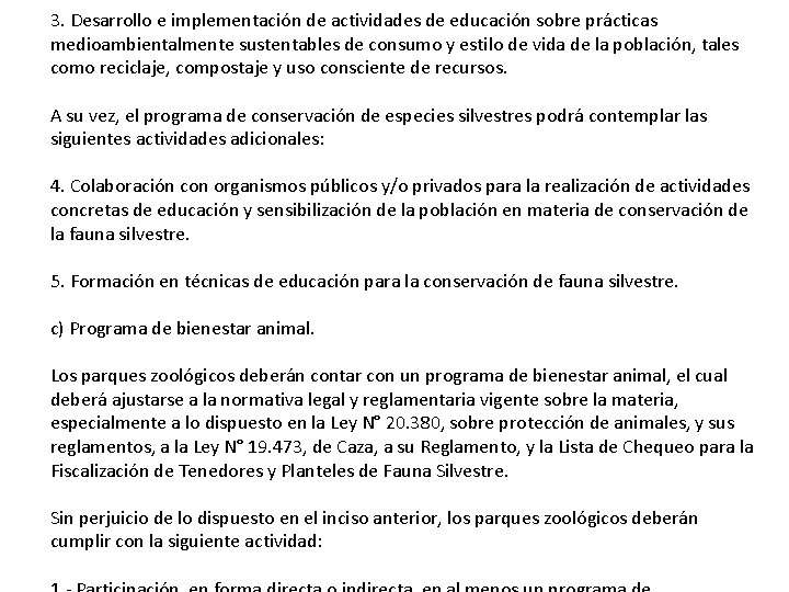 3. Desarrollo e implementación de actividades de educación sobre prácticas medioambientalmente sustentables de consumo