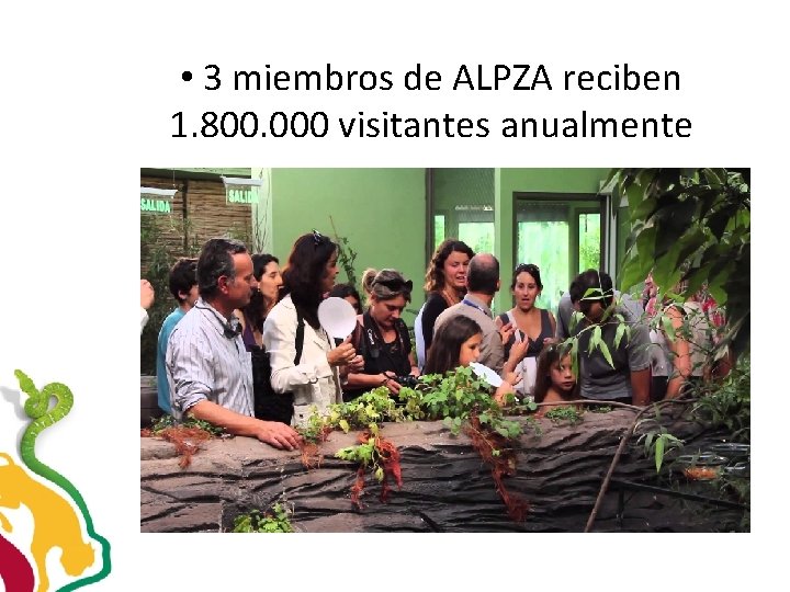  • 3 miembros de ALPZA reciben 1. 800. 000 visitantes anualmente 