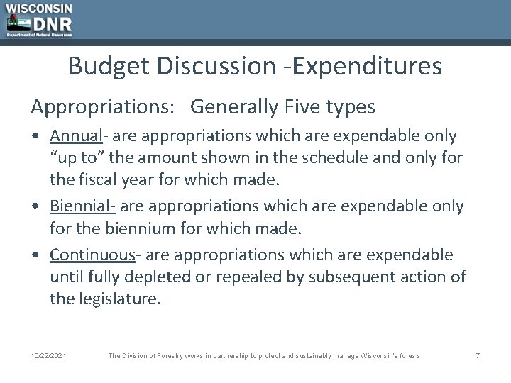 Budget Discussion -Expenditures Appropriations: Generally Five types • Annual- are appropriations which are expendable