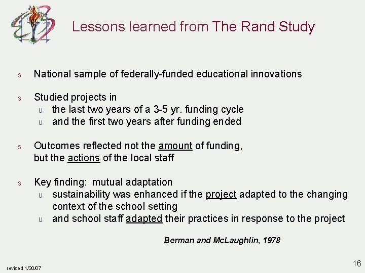 Lessons learned from The Rand Study s National sample of federally-funded educational innovations s