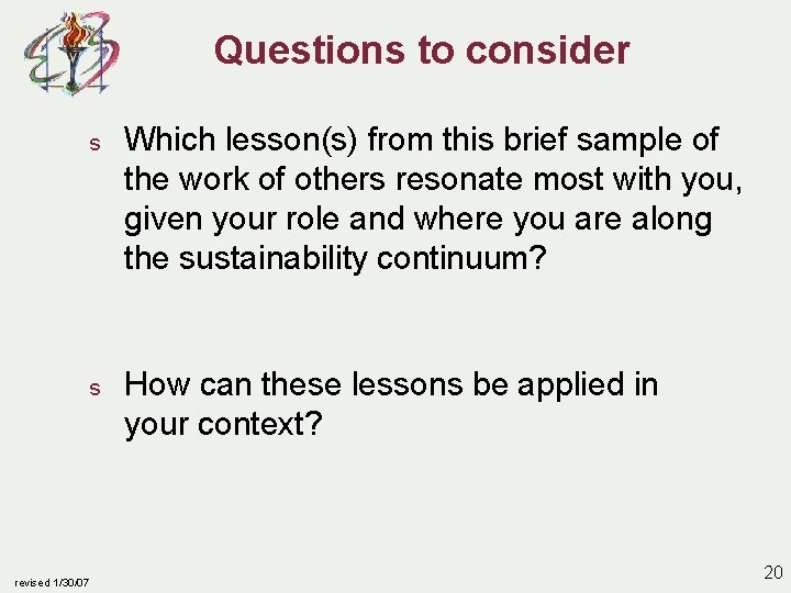 Questions to consider s Which lesson(s) from this brief sample of the work of