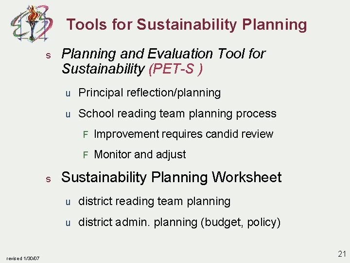 Tools for Sustainability Planning s s revised 1/30/07 Planning and Evaluation Tool for Sustainability