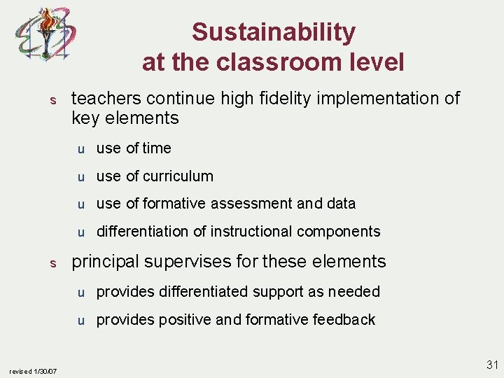Sustainability at the classroom level s s revised 1/30/07 teachers continue high fidelity implementation
