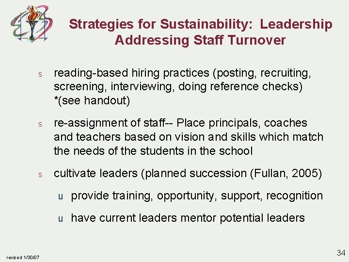 Strategies for Sustainability: Leadership Addressing Staff Turnover s reading-based hiring practices (posting, recruiting, screening,