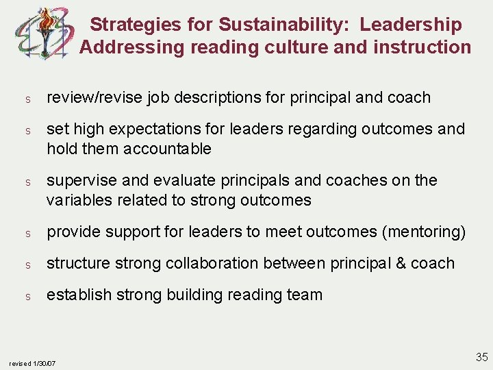 Strategies for Sustainability: Leadership Addressing reading culture and instruction s review/revise job descriptions for