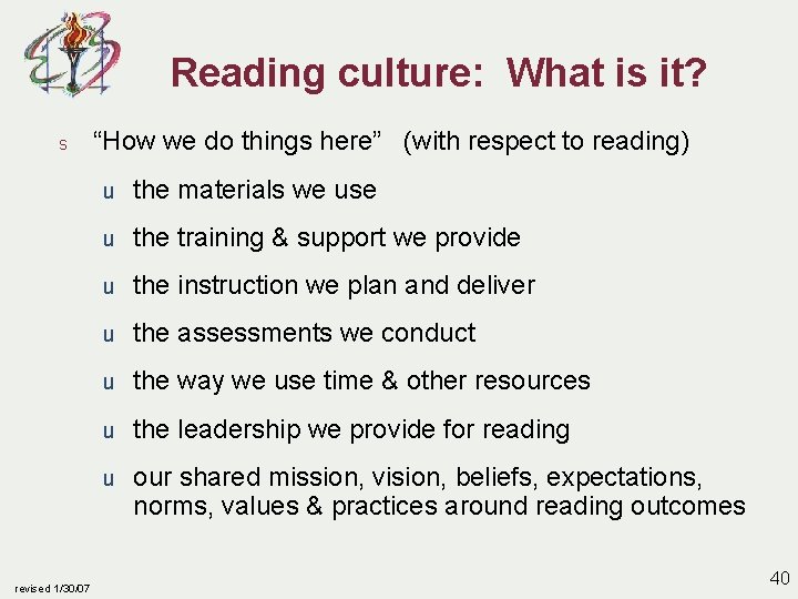 Reading culture: What is it? s revised 1/30/07 “How we do things here” (with