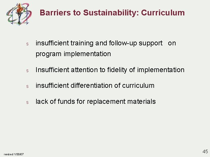 Barriers to Sustainability: Curriculum s insufficient training and follow-up support on program implementation revised