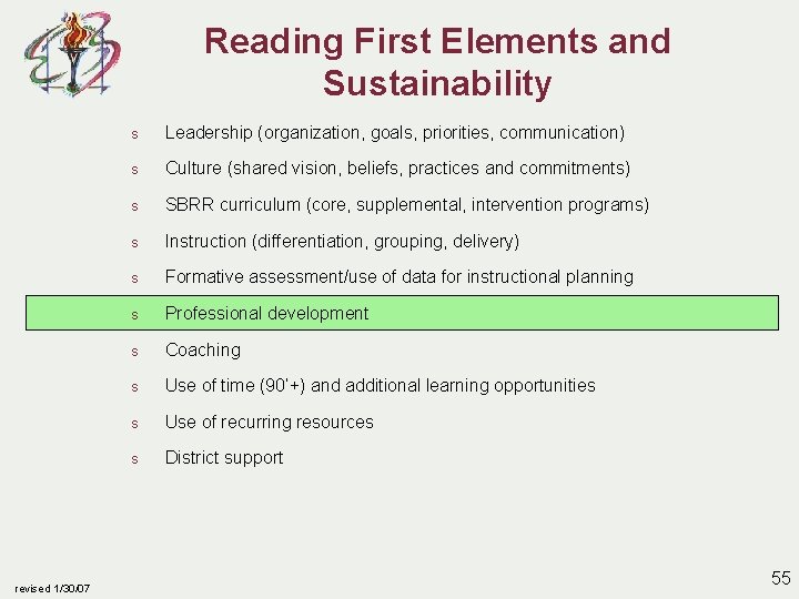 Reading First Elements and Sustainability revised 1/30/07 s Leadership (organization, goals, priorities, communication) s