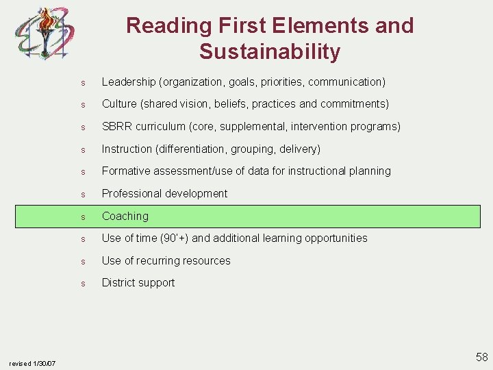 Reading First Elements and Sustainability revised 1/30/07 s Leadership (organization, goals, priorities, communication) s