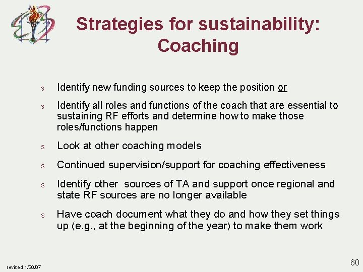 Strategies for sustainability: Coaching s Identify new funding sources to keep the position or