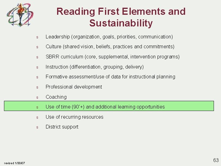 Reading First Elements and Sustainability revised 1/30/07 s Leadership (organization, goals, priorities, communication) s