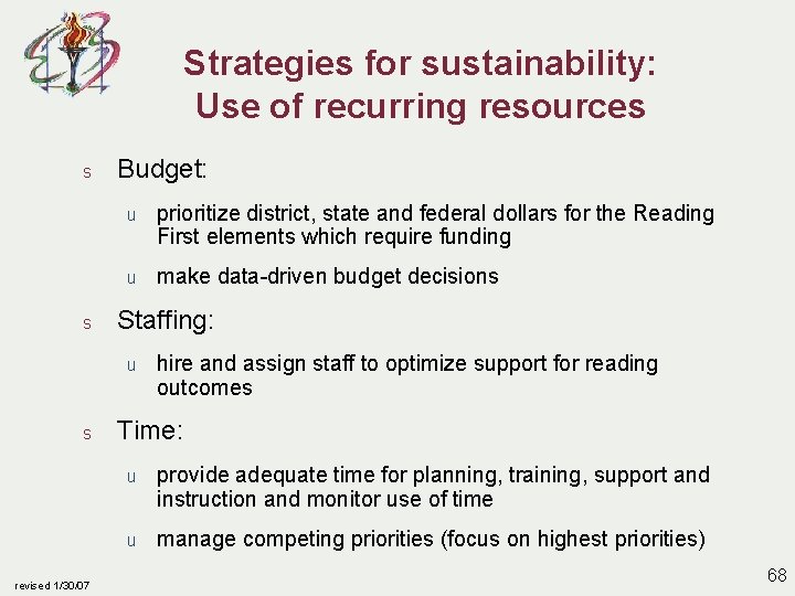 Strategies for sustainability: Use of recurring resources s s Budget: u prioritize district, state