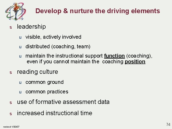 Develop & nurture the driving elements s s leadership u visible, actively involved u