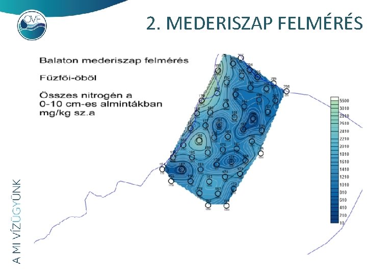 2. MEDERISZAP FELMÉRÉS Maximális, pontszerű határérték túllépés Földtani közegre vonatkozóan (6/2009 Kv. VM-EüMFVM R.