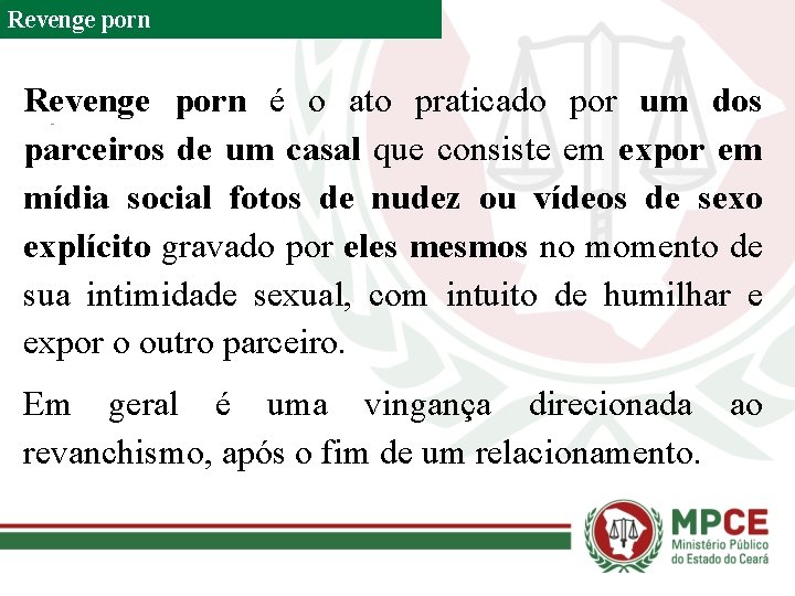 Revenge porn é o ato praticado por um dos parceiros de um casal que