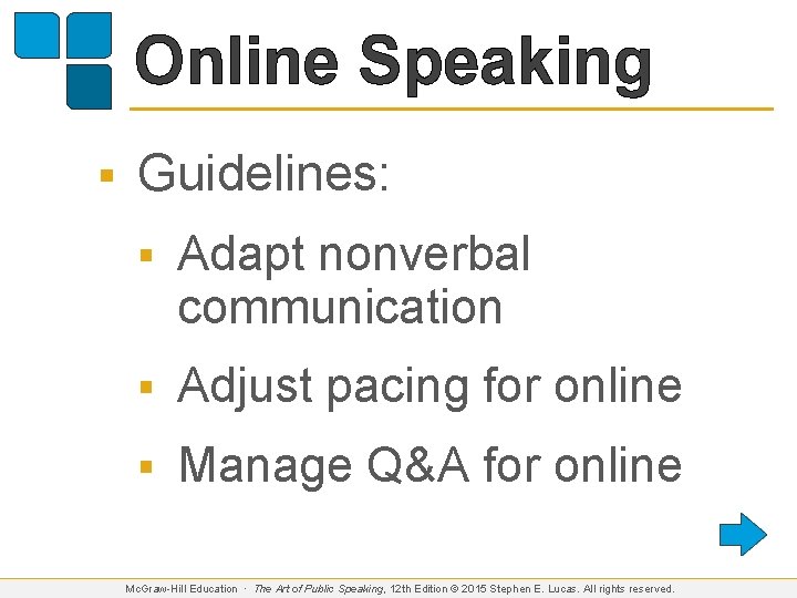 Online Speaking § Guidelines: § Adapt nonverbal communication § Adjust pacing for online §
