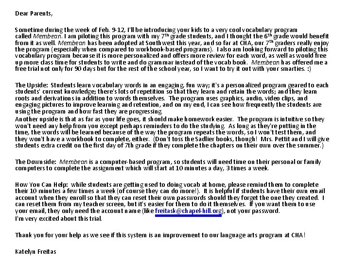 Dear Parents, Sometime during the week of Feb. 9 -12, I'll be introducing your