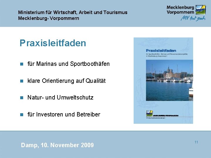 Ministerium für Wirtschaft, Arbeit und Tourismus Mecklenburg- Vorpommern Praxisleitfaden n für Marinas und Sportboothäfen