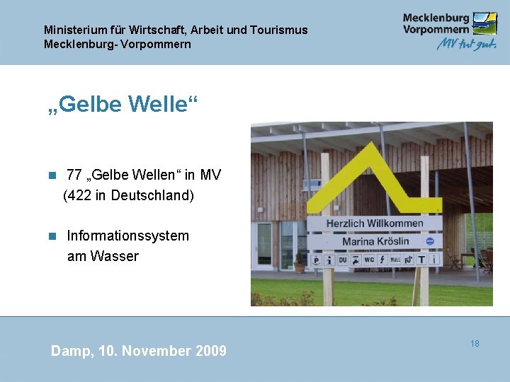 Ministerium für Wirtschaft, Arbeit und Tourismus Mecklenburg- Vorpommern „Gelbe Welle“ n 77 „Gelbe Wellen“