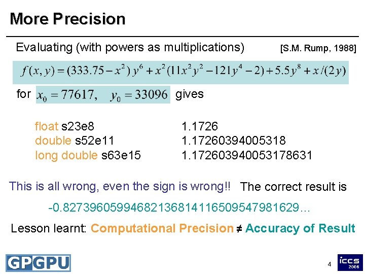 More Precision Evaluating (with powers as multiplications) for [S. M. Rump, 1988] gives float