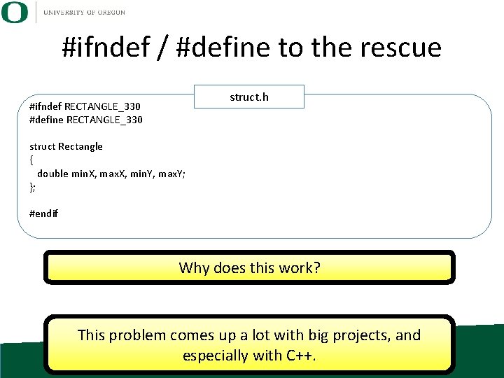 #ifndef / #define to the rescue struct. h #ifndef RECTANGLE_330 #define RECTANGLE_330 struct Rectangle
