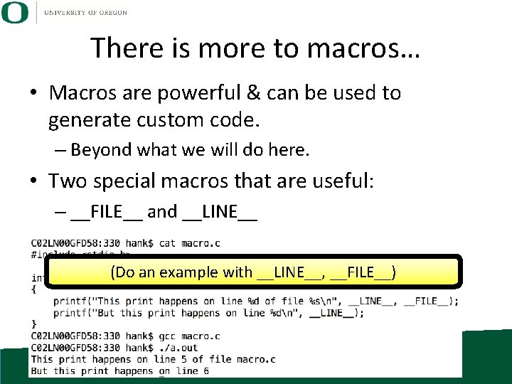 There is more to macros… • Macros are powerful & can be used to