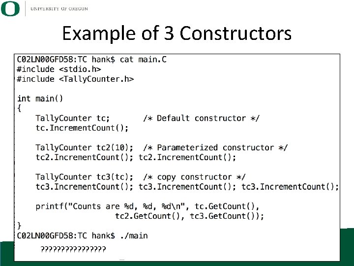 Example of 3 Constructors ? ? ? ? 